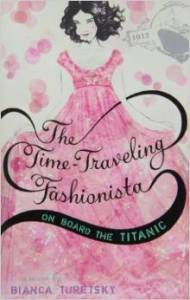 The Time Traveling Fashionista On Board the Titanic by Bianca Turetsky