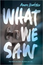 What We Saw by Aaron Hartzler