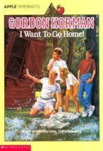 I Want To Go Home by Gordon Korman