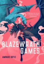 Blazewrath Games by Amparo Ortiz