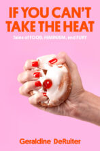 If You Can't Take the Heat by Geraldine DeRuiter