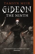 Gideon the Ninth by Tamsyn Muir 